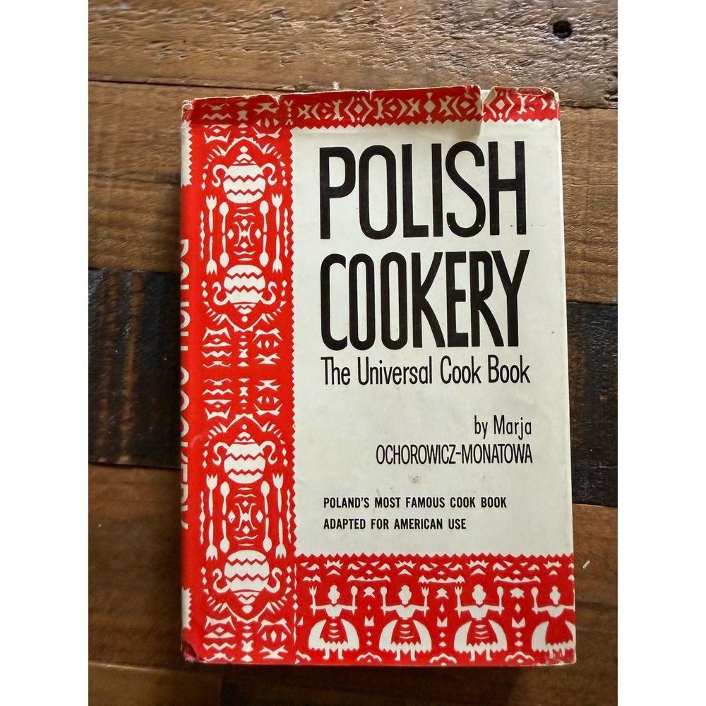 Polish Cookery The Universal Cook Book Marja Ochorowicz-Monatowa 1976 Hardcover